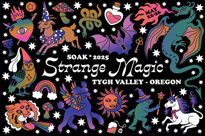 casual ramble before soak poster poster announcing SOAK 2025 Strange Magic in Tygh Valley with an assortment of magical creatures like dragons, unicorns, gryphons and a tiger shooting a rainbow out of its mouth, a goat with wizard hat and cape and a frog with a scepter.